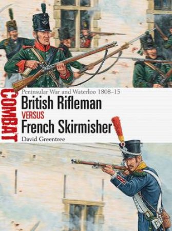 British Rifleman vs French Skirmisher by David Greentree