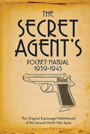 The Secret Agent's Pocket Manual by Stephen Bull