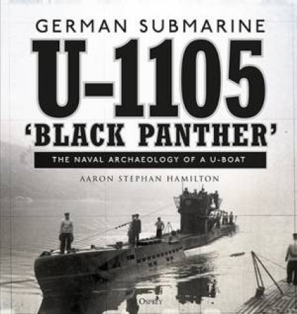 German Submarine U-1105 'Black Panther' by Aaron Stephan Hamilton