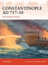 Constantinople AD 71718 The Crucible Of History