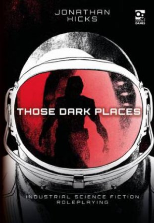 Those Dark Places by Jonathan Hicks