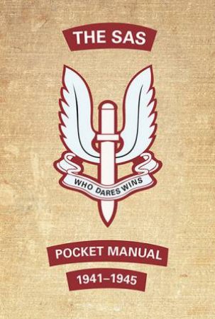 The SAS Pocket Manual: 1941-1945 by Christopher Westhorp