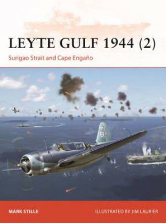 Leyte Gulf 1944 (2) by Mark Stille & Jim Laurier