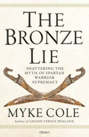 The Bronze Lie by Myke Cole