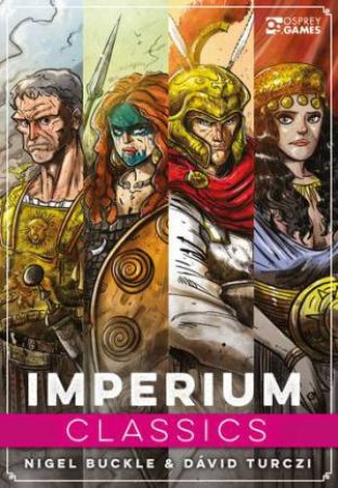 Imperium: Classics by Nigel Buckle & David Turczi