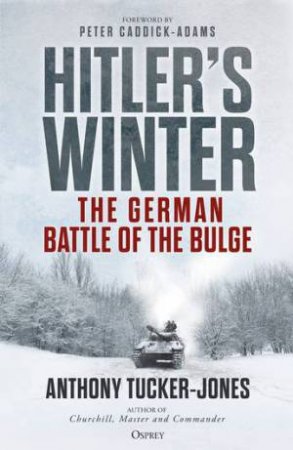 Hitlers Winter by Anthony Tucker-Jones & Professor Peter Caddick-Adams