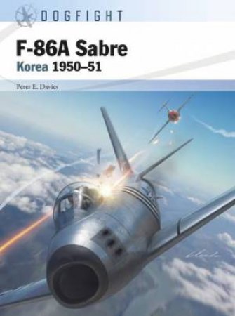 F-86A Sabre by Peter E. Davies & Gareth Hector & Jim Laurier