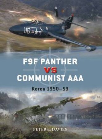 F9F Panther vs Communist AAA by Peter E. Davies & Jim Laurier & Gareth Hector