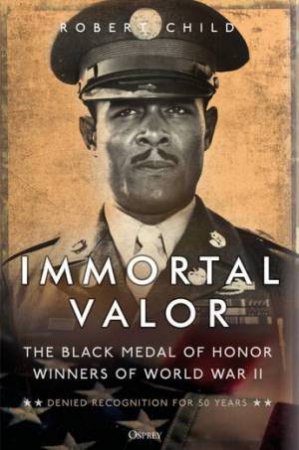 Immortal Valor by Robert Child