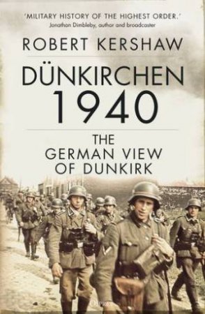 Dunkirchen 1940 by Robert Kershaw