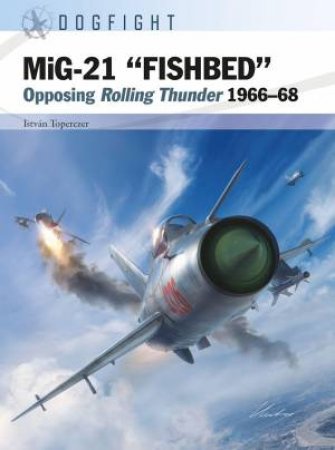 MiG-21 FISHBED by Istvn Toperczer & Gareth Hector & Jim Laurier