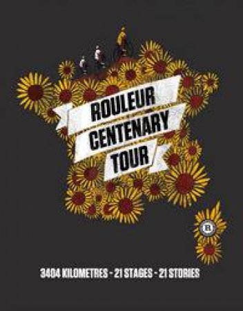 Rouleur Centenary Tour de France by Rouleur