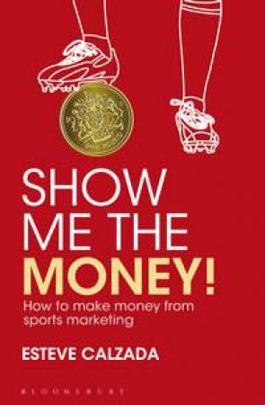 Show Me the Money! by Calzada Esteve