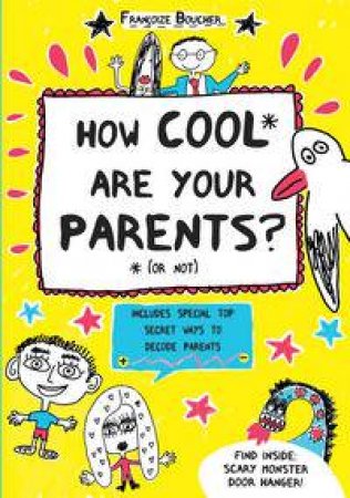 How Cool Are Your Parents? (or not) by Francoize Boucher