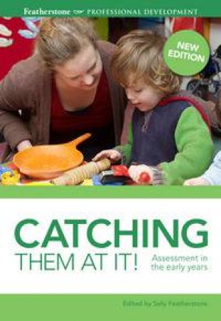 Catching them at it! by Sally Featherstone