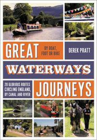 Great Waterways Journeys by Derek Pratt