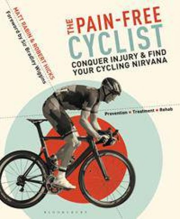 The Pain-Free Cyclist by Matt Rabin