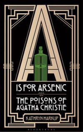 A is for Arsenic by Kathryn Harkup