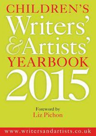 Children's Writers' and Artists' Yearbook 2015 by Various