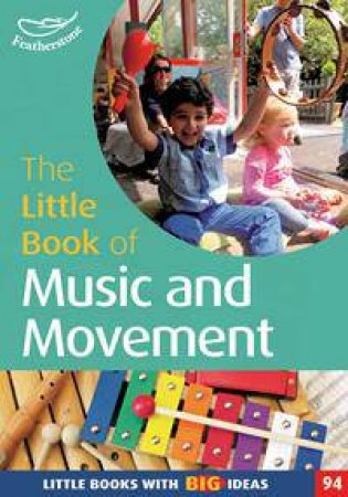 The Little Book of Music and Movement by Judith Harries