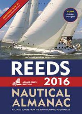 Reeds Nautical Almanac 2016 by Various