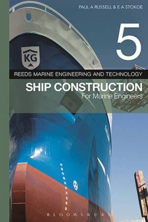 Ship Construction For Marine Engineers by Paul Anthony Russell & E. A. Stokoe