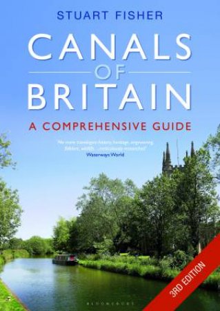 The Canals Of Britain by Stuart Fisher