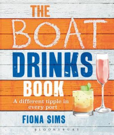 The Boat Drinks Book by Fiona Sims