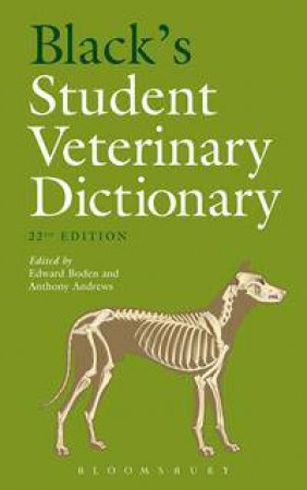 Black's Student Veterinary Dictionary by Edward Boden & Anthony Andrews