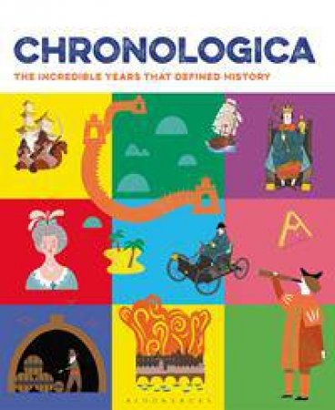 Chronologica: The Incredible Years That Defined History by Various