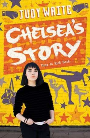 The Street: Chelsea's Story by Judy Waite