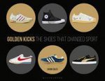 Golden Kicks The Shoes That Changed Sport