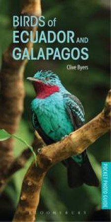 Birds Of Ecuador And Galapagos by Clive Byers