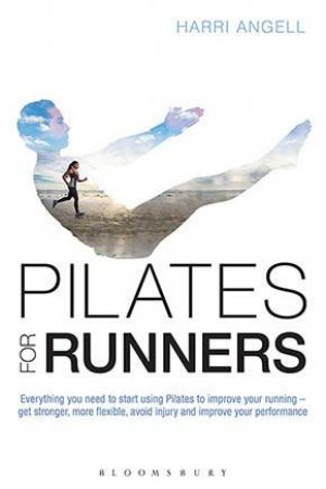 Pilates For Runners by Harri Angell