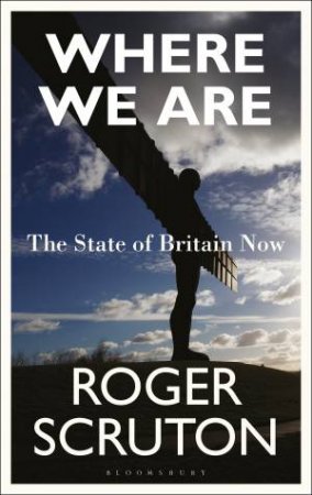 Where We Are by Roger Scruton