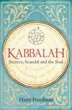 Kabbalah Secrecy Scandal and the Soul