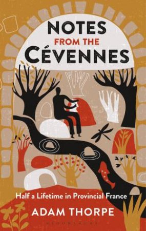 Notes From The Cevennes by Adam Thorpe