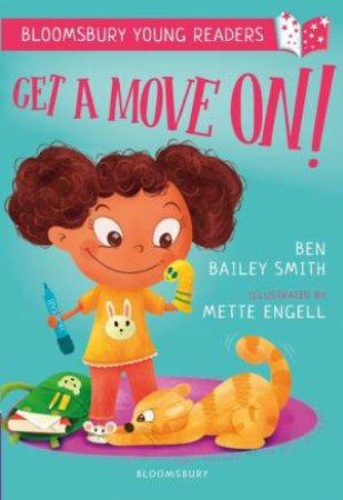 A Bloomsbury Young Reader: Get A Move On by Ben Bailey