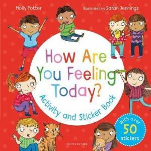 How Are You Feeling Today? Activity And Sticker Book by Molly Potter