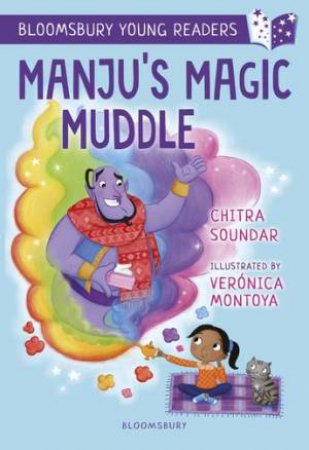 Manju's Magic Muddle: A Bloomsbury Young Reader by Chitra Soundar & Verónica Montoya