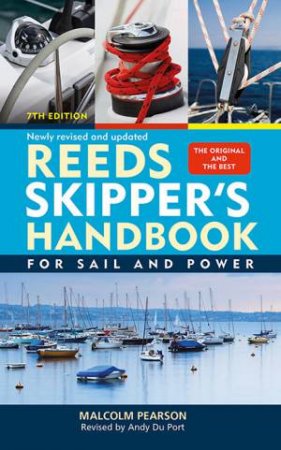 Reeds Skipper's Handbook: For Sail And Power by Malcolm Pearson