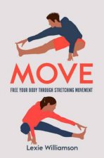 Move Free Your Body Through Stretching Movement