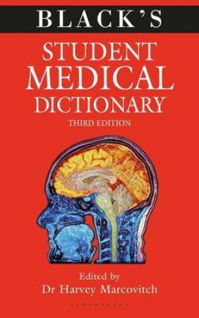 Black's Student Medical Dictionary by Harvey Marcovitch