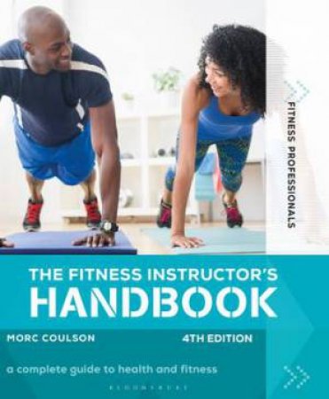 The Fitness Instructor's Handbook 4th Edition by Morc Coulson