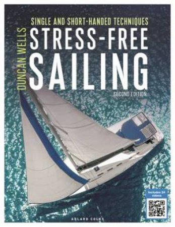 Stress-Free Sailing by Duncan Wells