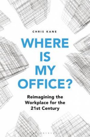 Where Is My Office? by Chris Kane