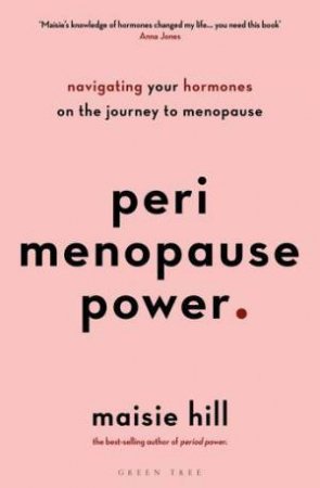 Perimenopause Power by Maisie Hill