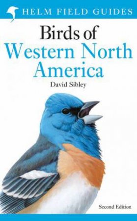 Field Guide To The Birds Of Western North America: Second Edition by David Sibley