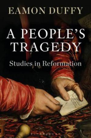 A People's Tragedy by Eamon Duffy