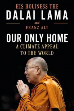 Our Only Home by The Dalai Lama